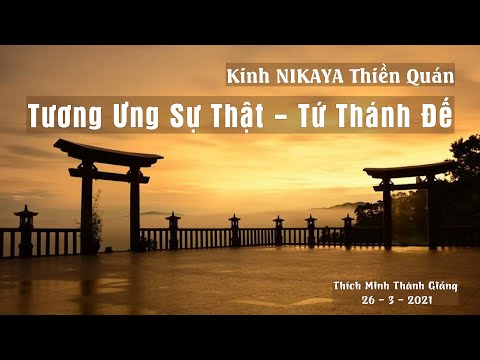 Kinh NIKAYA Thiền Quán _ Tương Ưng Sự Thật - Tứ Thánh Đế