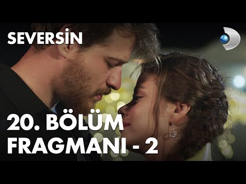 Seversin 20. Bölüm 2. Fragmanı                                                                                                                                                                                                                            