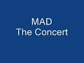 mad – the concert