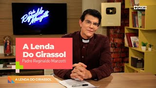 Padre Reginaldo Manzotti –  A Lenda Do Girassol