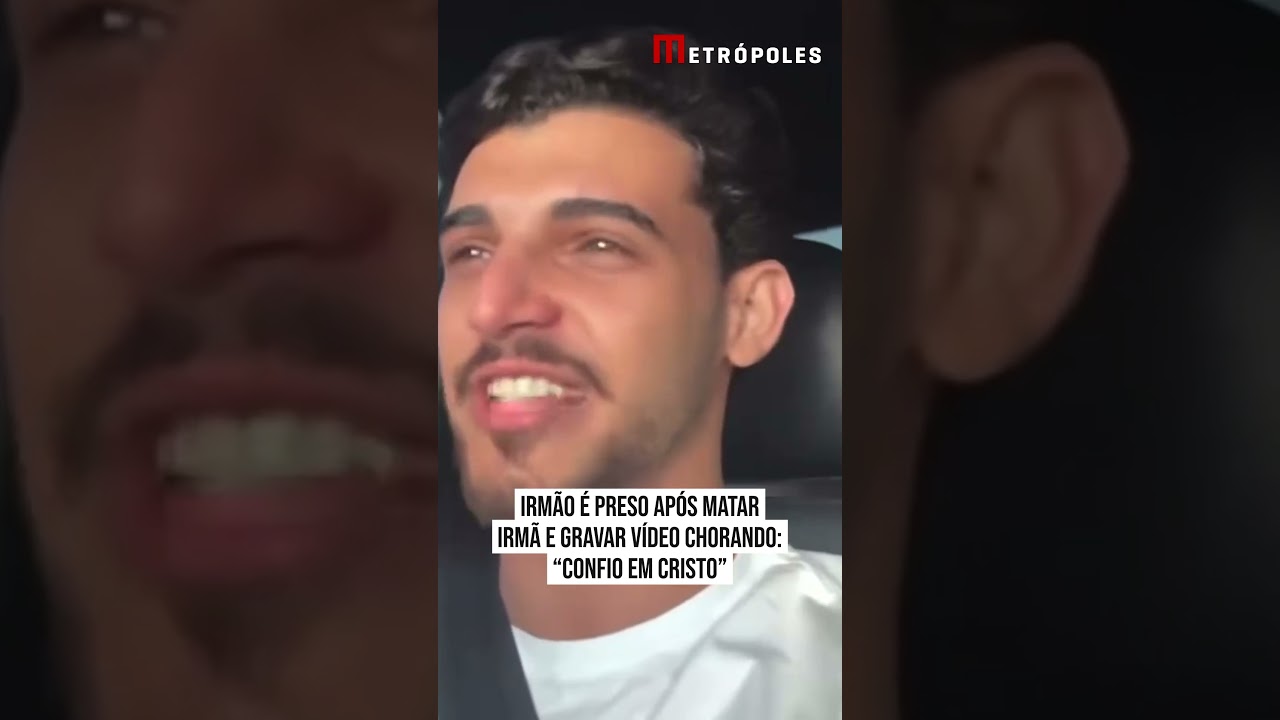 Irmão é preso após matar irmã e gravar vídeo chorando: “Confio em Cristo”