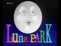 Luna Park Theme 1995 - 1996 RAI Luna Park Theme 1995 - 1996 RAI