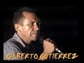 GILBERTO GUTIERREZ INTERPRETANDO LA CANCION  GLORIA