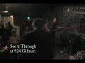 See it through @ gilman