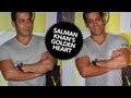 Salman Khan Has A Heart Of Gold(1 day ago)