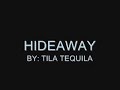 Tila Tequila - Hideaway [Exclusive][HQ]