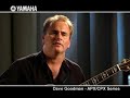 Dave Goodman and the Yamaha APX / CPX Series Dave Goodman and the Yamaha APX / CPX Series