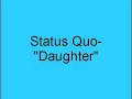 Status Quo- Daughter Status Quo- Daughter