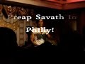 preap savath in philadelphia!