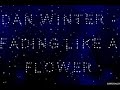 Dan Winter - Fading like a flower(Original Club mix) Dan Winter - Fading like a flower(Original Club mix)