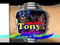 Te eche al olvido - Tony Rosado