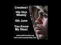 Crooked I You Know My Steez Hip Hop Weekly