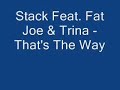 Stack$ Feat. Fat Joe & Trina - That\