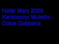 Nótár Mary 2009 Karácsonyi Mulatós - Dolce Gabbana