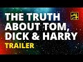The Truth About Tom, Dick and Harry - trailer