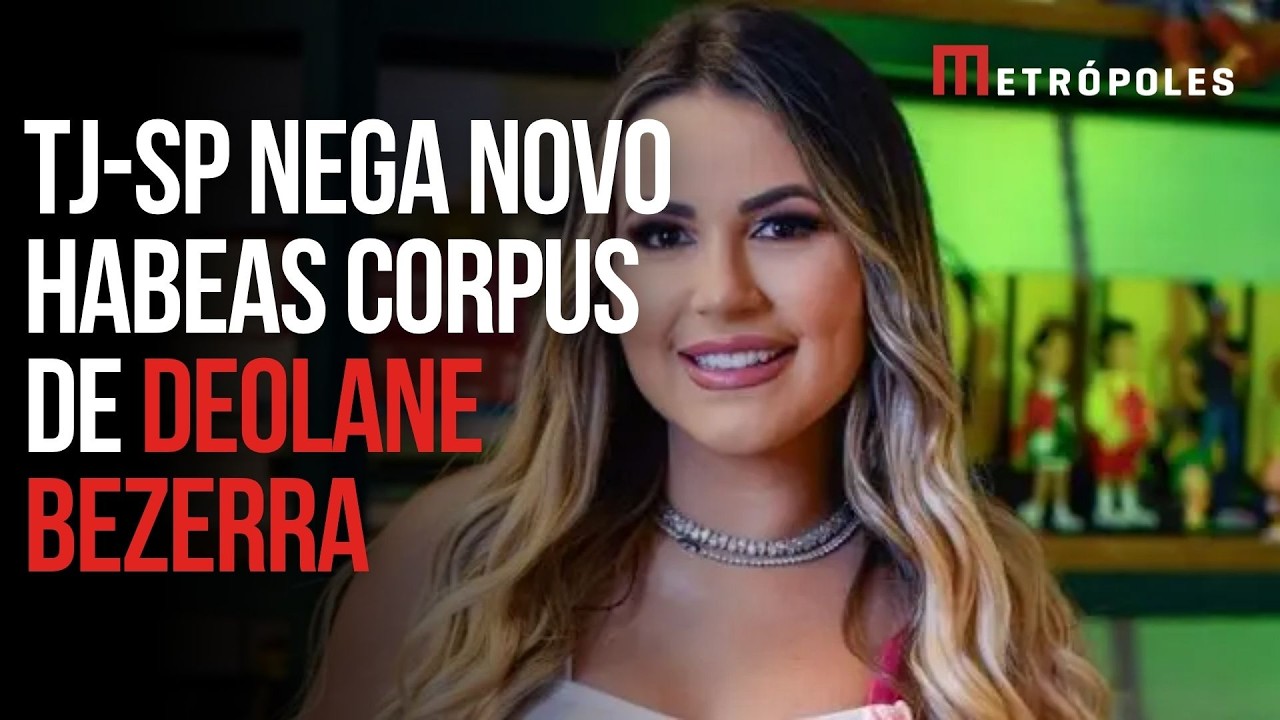 Justiça nega novo habeas corpus de Deolane Bezerra