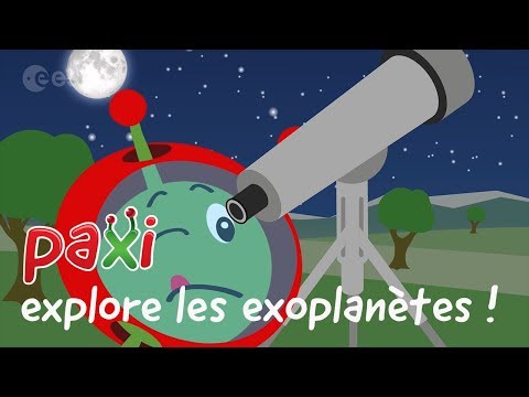 Paxi explore les exoplanètes !