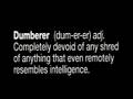Dumb and Dumberer