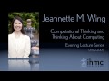 Jeannette M. Wing - Computational Thinking and Thinking About Computing