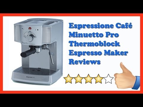 Espresso Maker Reviews: Espressione Cafe Minuetto Pro Thermoblock Espresso Machine