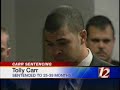 Tolly Carr Receives 25-39 Month Sentence Tolly Carr Receives 25-39 Month Sentence
