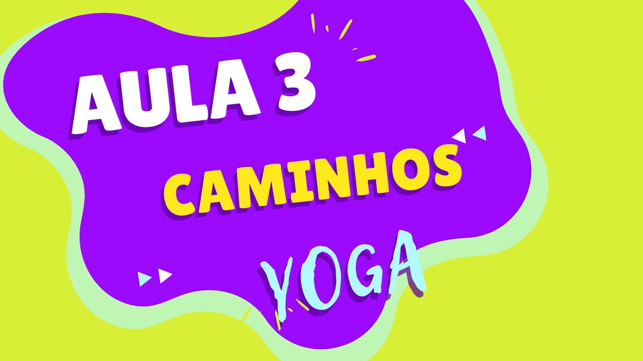 Aula 2 - Caminhos do Yoga