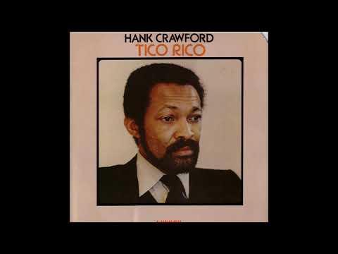 Hank Crawford ‎– Tico Rico