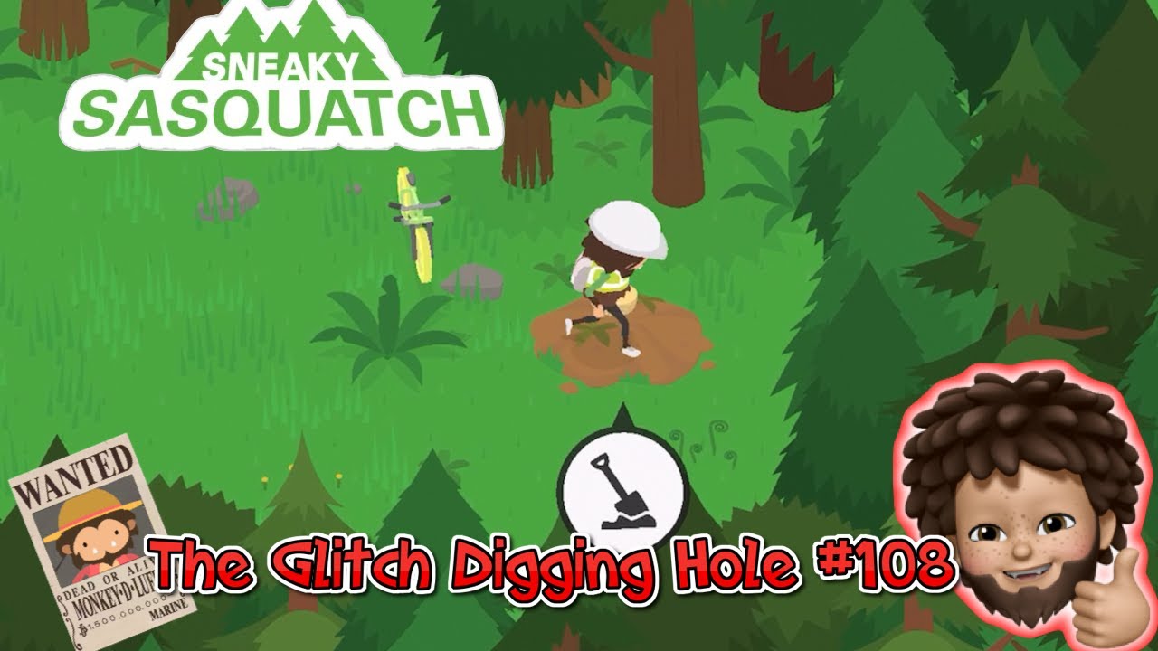 Sneaky Sasquatch - How to get the digging hole 108 | The Glitch Digging Hole