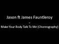 Jason ft James Fauntleroy - Make Your Body Talk To Me