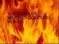 Top 10 De Los Mejores Goles Del Mundo