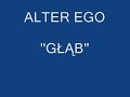 Alter Ego- Głąb