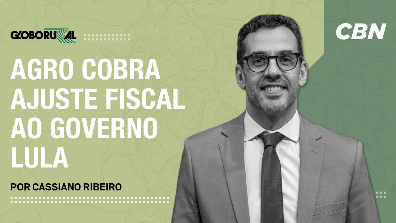 Agro cobra ajuste fiscal ao governo Lula | Globo Rural