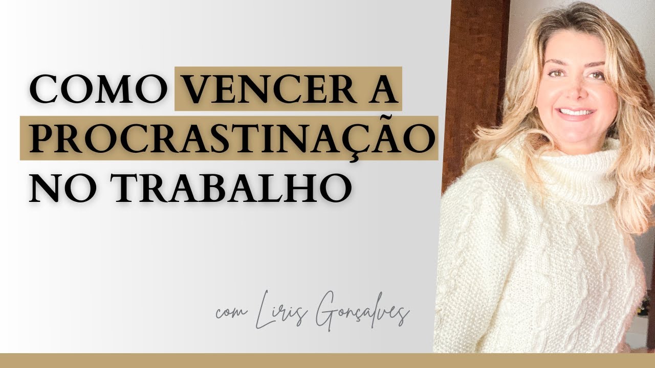 Como vencer a procrastinação no trabalho