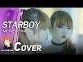 Starboy - The Weeknd ft. Daft Punk Cover by Jannine Weigel (พลอยชมพู)