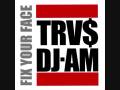 TRVS DJAM - FIX YOUR FACE 2,3,4