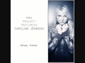 RXM Project - Slowly, Slowly (feat. Caroline Jönsson)