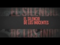 Esto No Tiene Nombre: El Silencio de los Inocentes