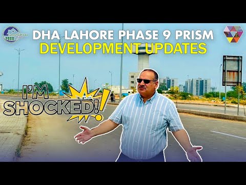 DHA Lahore Phase 9 prism: Ground Reality Check – Is it Ready for Population?