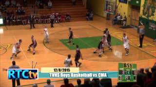 TVHS Boys Basketball vs CMA 2015
