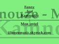 Fanny feat kamnouze - Mon irréel Fanny feat kamnouze - Mon irréel