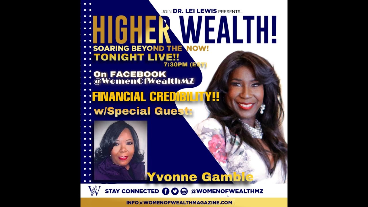 Dr. Lei Lewis w/ Special Guest Yvonne Gamble | Financial Credibility