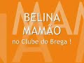 Belina Mamão no Clube do Brega !
