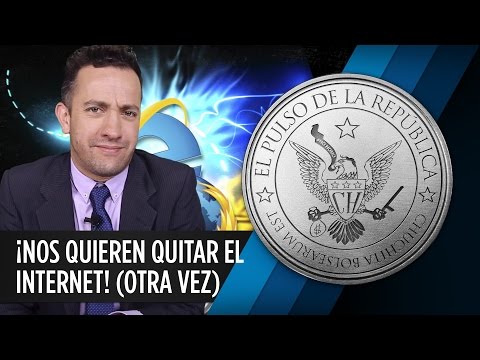 ¡NOS QUIEREN QUITAR EL INTERNET! (OTRA VEZ) - EL PULSO DE LA REPÚBLICA