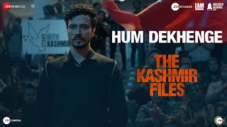Hum Dekhenge - The Kashmir Files  Darshan Kumaar &