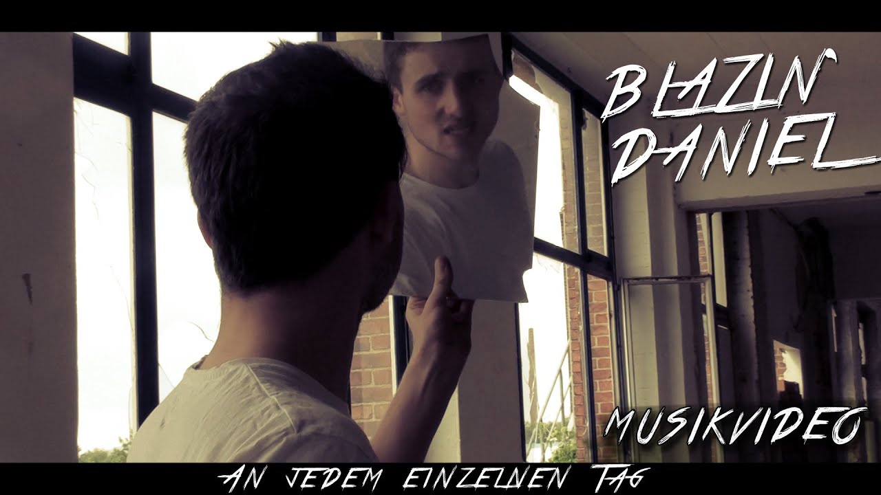 ► AN JEDEM EINZELNEN TAG ◄ [Musikvideo] | BLAZIN'DANIEL