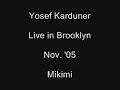 Yosef Karduner - Mikimi - Brooklyn Nov 05