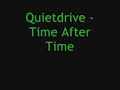 Quietdrive - Time After Time