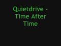 Quietdrive - Time After Time