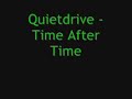 Quietdrive - Time After Time