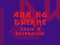 Sucio y Desprolijo (ANA NO DUERME)